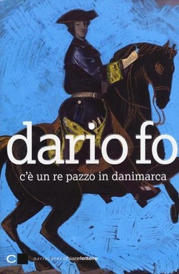 C'è un re pazzo in Danimarca, Dario Fo