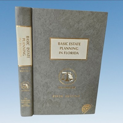 Basic Estate Planning in Florida by Continuing Legal Education Staff 5th Edition