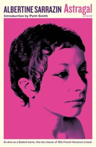 Thumbnail - Astragal (serpent's Tail Classics) By Albertine Sarrazin
