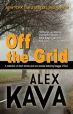 Off the Grid : (A Maggie O'dell Collection), Paperback by Kava, Alex; Carlin,...