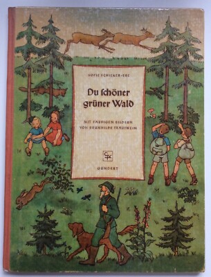 Sofie Schieker-Ebe: Du schöner grüner Wald / 1949 / Zustand gut