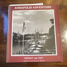 Annapolis Adventure Present and Past by Marion Warren & Mary Warren Paperback H…