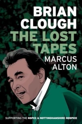 BRIAN CLOUGH THE LOST TAPES by ALTON, MARCUS Paperback Self Help Business