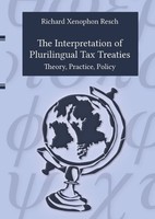 The Interpretation Of Plurilingual Tax Treaties Richard Xenophon Resch
