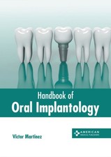 Handbook of Oral Implantology, Hardcover by Martinez, Victor (EDT), Brand New...