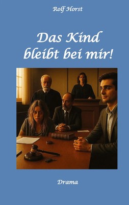 Das Kind bleibt bei mir! Kindeswohlgefährdung, Alkoholsucht, Scheidung,...
