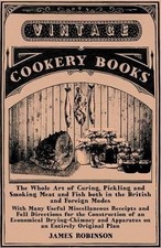 James Robinson The Whole Art of Curing, Pickl...