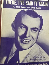 There I've Said It Again -Sheet Music - 1941 - Vaughn Monroe Photo
