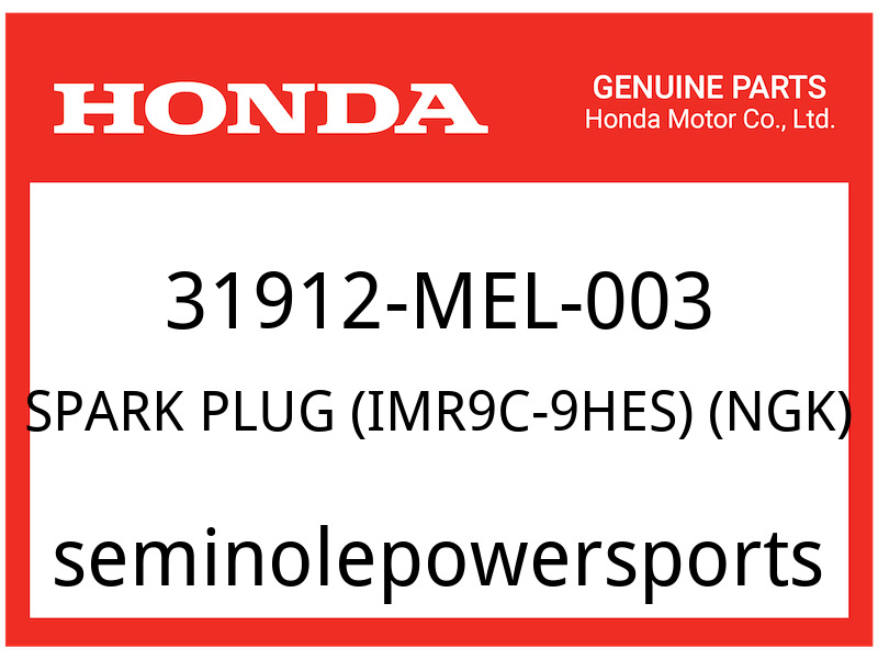 Honda OEM Part 31912-MEL-003 SPARK PLUG IMR9C-9HES NGK