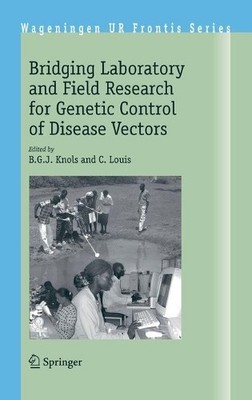 Bridging Laboratory and Field Research for Genetic Control of... - 9781402037993