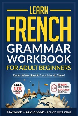 Learn French Grammar Workbook + Textbook for Adult Beginners Master French wi...