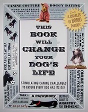 This Book Will Change Your Dog's Life: Stimulating Canine Challenges to...