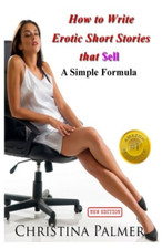 How to Write Erotic Short Stories that Sell: A Simple F - Paperback NEW Palmer,