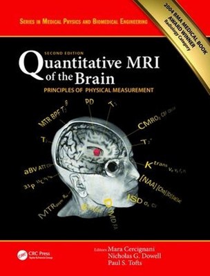 Quantitative MRI of the Brain: Principles of Physical Measurement, Second editio