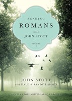 Reading Romans with John Stott | 10 Weeks For Individuals Or Groups | John Stott