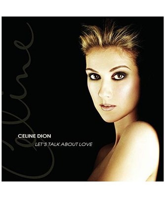 Lets Talk About Love, Dion Celine