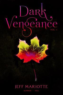 Dark Vengeance Vol. 1: Summer, Fall by Mariotte, Jeff