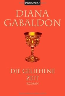 Die geliehene Zeit: Roman (Die Highland-Saga, Band 2) vo... | Buch | Zustand gut