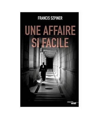 Une affaire si facile, Szpiner, Francis
