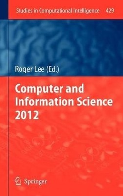 Computer and Information Science 2012 by Roger Y. Lee (English) Hardcover Book