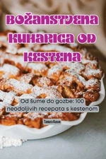 Bozanstvena Kuharica Od Kestena by Tamara Kasun Paperback Book