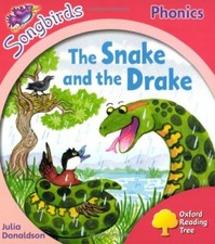 Oxford Reading Tree: Level 4: Songbirds: The Snake and the Drake-Julia Donaldso