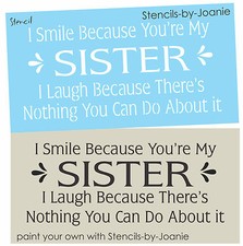 Joanie Stencil Smile Sister Laugh Nothing Do Funny Family Love Country DIY Signs