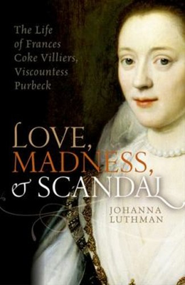 #ad #ad Love Madness and Scandal : The Life of Frances Coke Villiers V $6.41