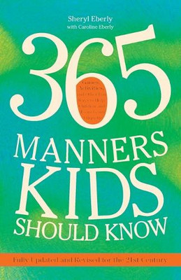 365 Manners Kids Should Know: Games, Activities, and Other Fun Ways to Help