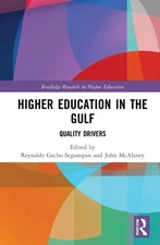 Higher Education in the Gulf: Quality Drivers by Reynaldo Gacho Segumpan Paperba