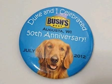 Bush's Best Beans Duke And I Celebrated 50th Anniversary 2012 Pinback Button