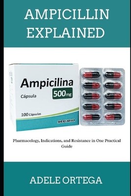 Adele Ortega Ampicillin Explained (Taschenbuch) (US IMPORT)