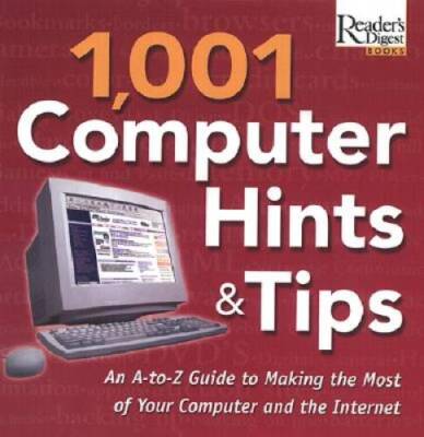 1001 Computer Hints and Tips - Hardcover By Editors of Readers Digest - GOOD