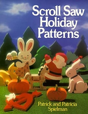 Scroll Saw Holiday Patterns, Spielman, Patricia