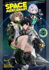 Reborn as a Space Mercenary: I Woke Up Piloti...