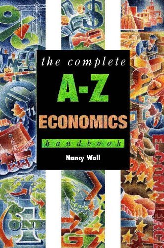 The A to Z Economics Handbook (Complete A-Z) By Nancy Wall
