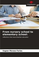 Vagner Moraes Farias | From Nursery School To Elementary School: | Taschenbuch