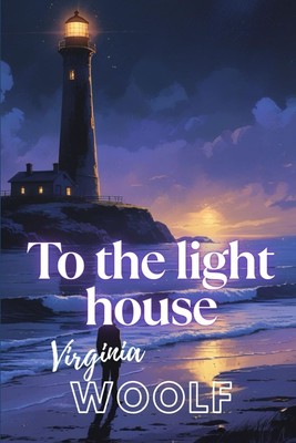 To the Lighthouse,Woolf, Virginia Virginia Woolf,- 9798316518067