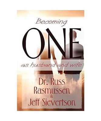 Becoming One as Husband and Wife, Russ Rasmussen, Jeff Sievertson