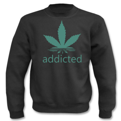 Pullover Addicted Hanf I Fun I Sprüche I Lustig I Sweatshirt 