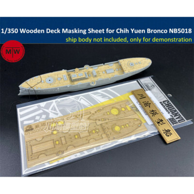 1/350 Wooden Deck Masking Sheet for Chih Yuen Bronco NB5018 Ship Model