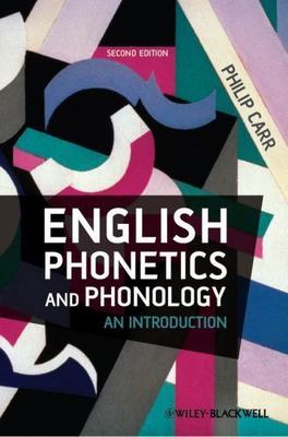 English Phonetics and Phonology: An Introduction by Carr, Philip