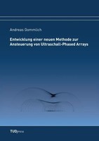 Entwicklung Einer Neuen Methode Zur Ansteuerung Von Ultraschall-Phased Arrays An
