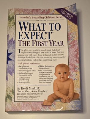 2003 What to Expect The First Year, 2nd Edition By: Heidi Murkoff Paperback Book