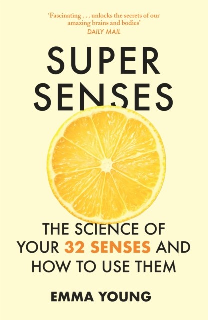 John Murray Super Senses: The Science Of Your 32 Senses And How To Use Them - Image 5