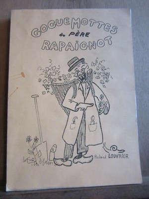 Roland Louvrier: Goguemottes du père Rapaignot  avec envoi