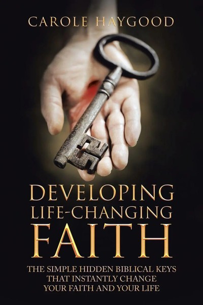 Carole Haygood | Developing Life-Changing Faith | Taschenbuch | Englisch (2018)-image