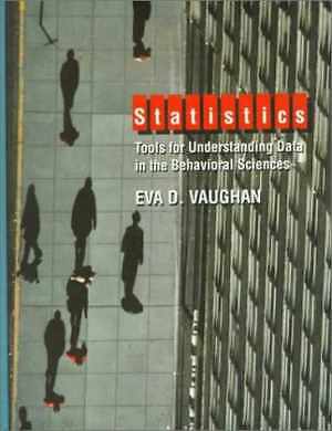 Statistics: Tools for Understanding Data - Hardcover, by Vaughan Eva D. - Good
