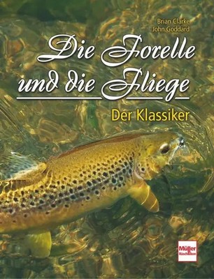 Die Forelle und die Fliege | Der Klassiker | Brian Clarke (u. a.) | Buch | 2017
