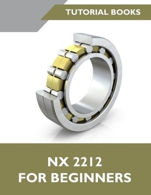 Tutorial Books NX 2023 For Beginners (Taschenbuch)